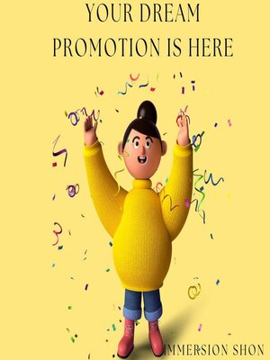 cover image of Your Dream Promotion Is Here